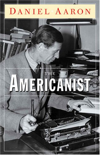The Americanist Daniel Aaron