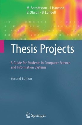 Thesis Projects A Guide For Students In Computer Science And Information Systems 2nd Mikael Berndtsson