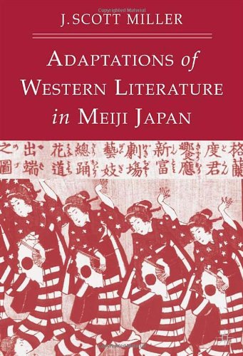 Adaptations Of Western Literature In Meiji Japan John Scott Miller