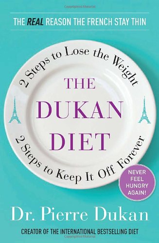 The Dukan Diet 2 Steps To Lose The Weight 2 Steps To Keep It Off Forever 1st Edition Pierre Dukan
