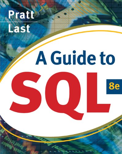 A Guide To Sql Eighth Edition 8th Edition Philip J Pratt Mary Z Last