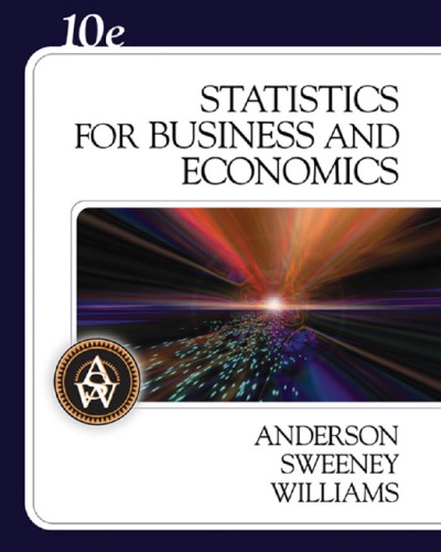 Statistics For Business And Economics Tenth Edition 10th Edition David R Anderson