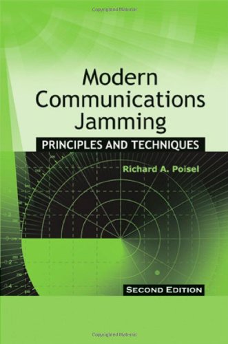 Modern Communications Jamming Principles And Techniques 2nd Richard A Poisel