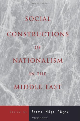Social Constructions Of Nationalism In The Middle East Fatma Mge Gek