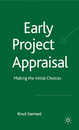 Early Project Appraisal Making The Initial Choices Knut Samset
