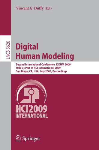 Digital Human Modeling Second International Conference Icdhm 2009 Held As Part Of Hci International 2009 San Diego Ca Usa July 1924 2009 Proceedings 1st Edition Vincent G Duffy