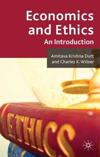 Economics And Ethics An Introduction Amitava Krishna Dutt Charles K Wilber