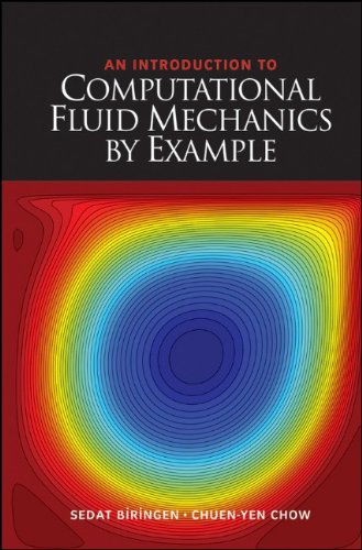 An Introduction To Computational Fluid Mechanics By Example 1st Edition Sedat Biringen