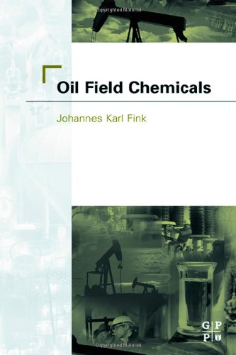 Oil Field Chemicals 1st Edition Johannes Fink