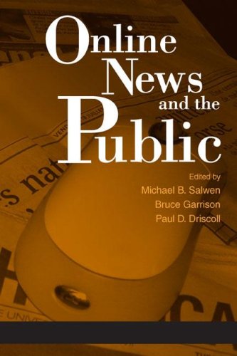 Online News And The Public Michael Brian Salwen Bruce Garrison