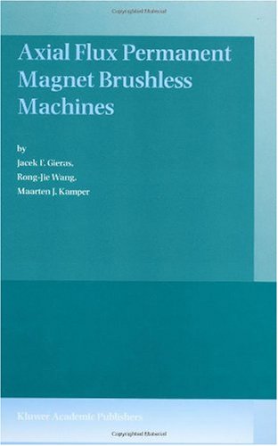Axial Flux Permanent Magnet Brushless Machines 1st Edition Jacek F Gieras