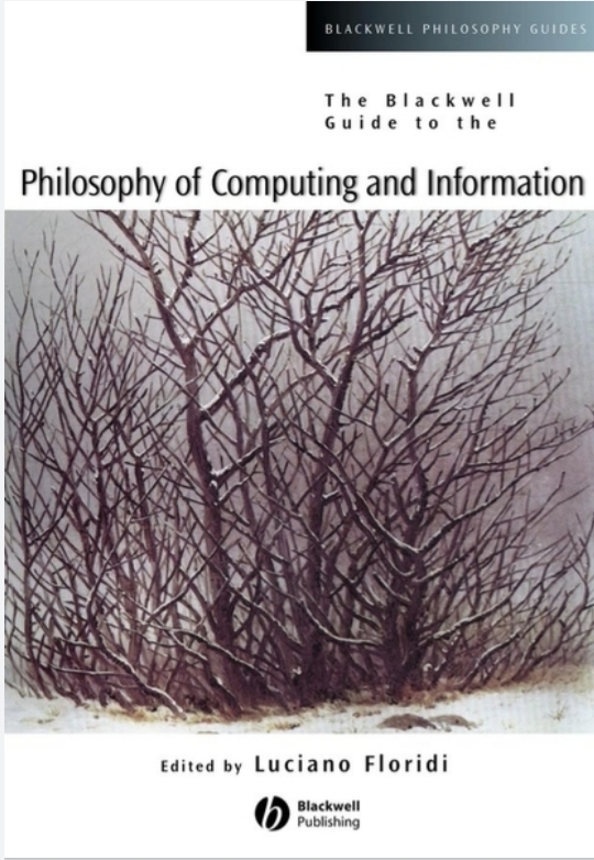 The Blackwell Guide To The Philosophy Of Computing And Information 1st Luciano Floridi Editor