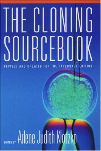 The Cloning Sourcebook 1st Arlene Judith Klotzko