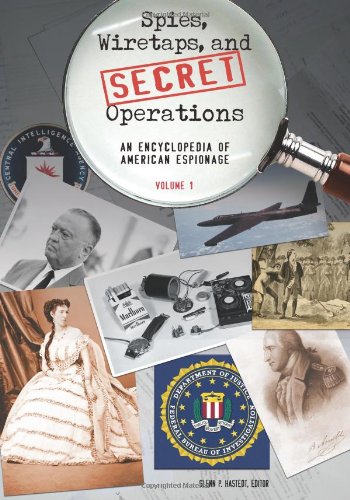 Spies Wiretaps And Secret Operations 2 Volumes An Encyclopedia Of American Espionage Glenn P Hastedt