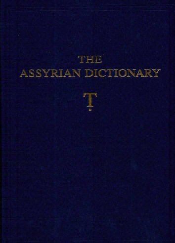 The Assyrian Dictionary Of The Oriental Institute Of The University Of Chicago 19 Tet 1st Edition Martha T Roth