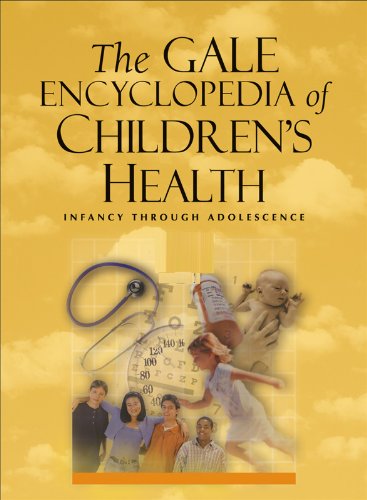 Gale Encyclopedia Of Childrens Health Infancy Through Adolescence 2nd Edition 2nd Edition Jacqueline L Longe