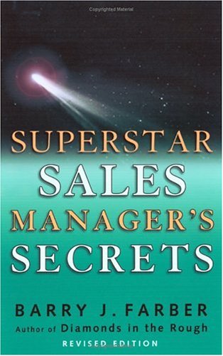 Superstar Sales Managers Secrets Revised Barry J Farber