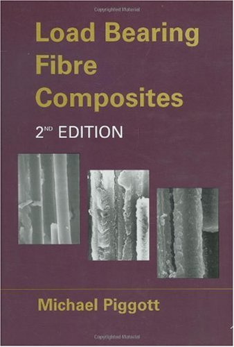 Load Bearing Fibre Composites 2nd Michael R Piggott