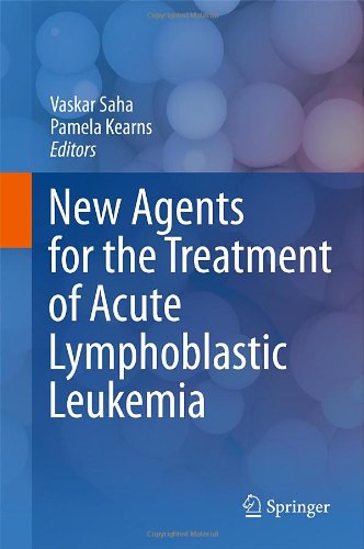 New Agents For The Treatment Of Acute Lymphoblastic Leukemia 1st Edition Tim Eden Auth