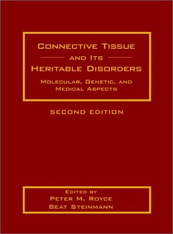 Connective Tissue And Its Heritable Disorders Molecular Genetic And Medical Aspects Second Edition 2nd Edition Peter M Royce