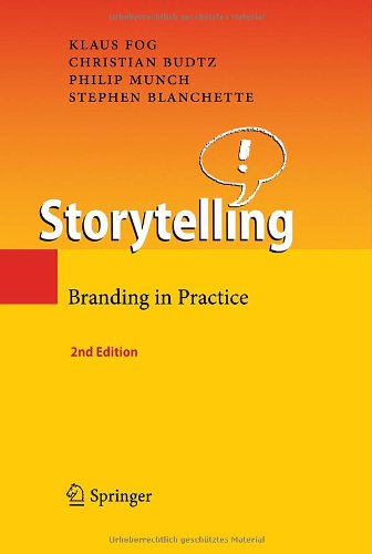 Storytelling Branding In Practice 2nd Edition Klaus Fog Christian Budtz