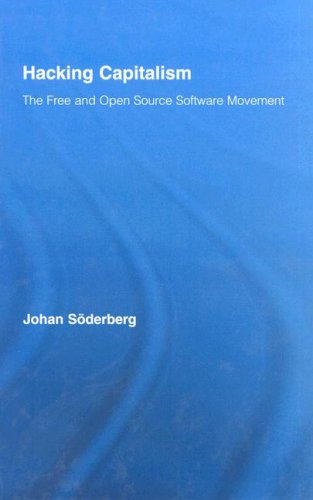 Hacking Capitalism The Free And Open Source Software Movement 1st Edition Johan Sderberg