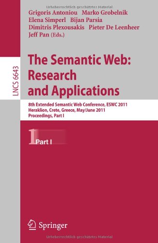 The Semantic Web Research And Applications 8th Extended Semantic Web Conference Eswc 2011 Heraklion Crete Greece May 29june 2 2011 Proceedings Part I 1st Edition Nikos Manolis