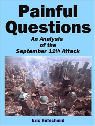 Painful Questions An Analysis Of The September 11th Attack Eric Hufschmid