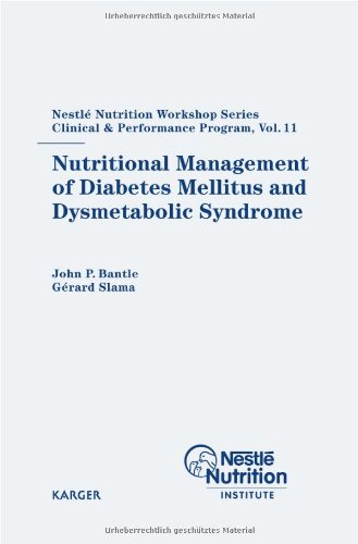 Nutritional Management Of Diabetes Mellitus And Dysmetabolic Syndrome Nestle Nutrition Workshop Series Clinical Performance Program 1st Edition J P Bantle