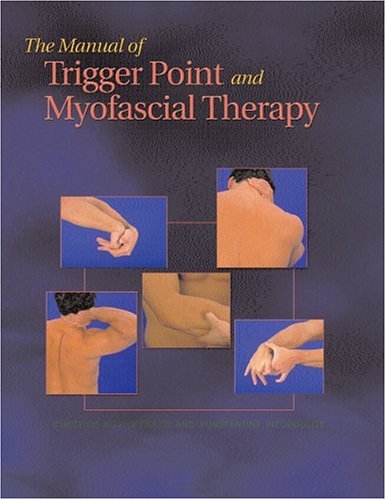 The Manual Of Trigger Point And Myofascial Therapy 1st Dimitrios Kostopoulos