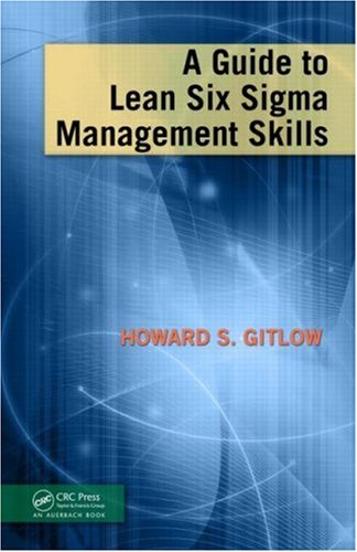 A Guide To Lean Six Sigma Management Skills 1st Edition Howard S Gitlow