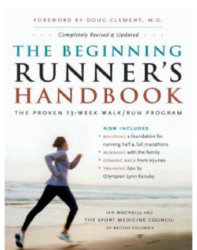 The Beginning Runners Handbook The Proven 13week Walk Run Program Ian Macneill