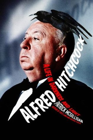 Alfred Hitchcock A Life In Darkness And Light 1st Edition Patrick Mcgilligan