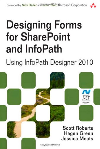 Designing Forms For Sharepoint And Infopath Using Infopath Designer 2010 2nd Edition Scott Roberts