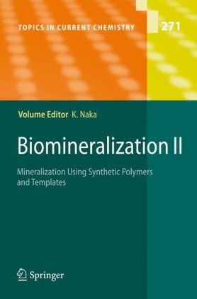 Biomineralization Ii Mineralization Using Synthetic Polymers And Templates 1st Edition Helmut Clfen Auth
