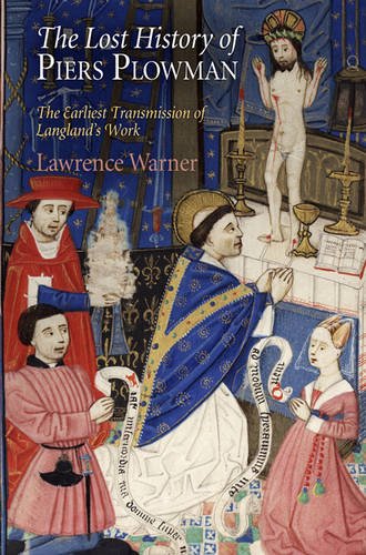 The Lost History Of Piers Plowman Lawrence Warner
