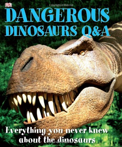 Dangerous Dinosaurs Q A Carey Scott