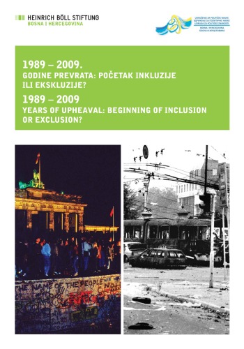 19892009 Godine Prevrata Poetak Inkluzije Ili Ekskluzije Zbornik Radova Sa Meunarodne Konferencije Fondacija Heinrich Bll