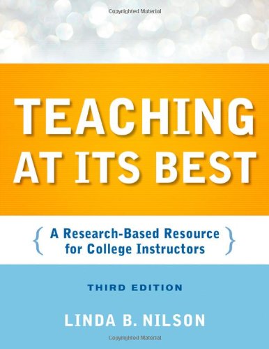 Teaching At Its Best A Researchbased Resource For College Instructors Josseybass Higher And Adult Education 3rd Edition Linda B Nilson