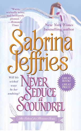 Never Seduce A Scoundrel School For Heiresses Book 1 Reprint Sabrina Jeffries