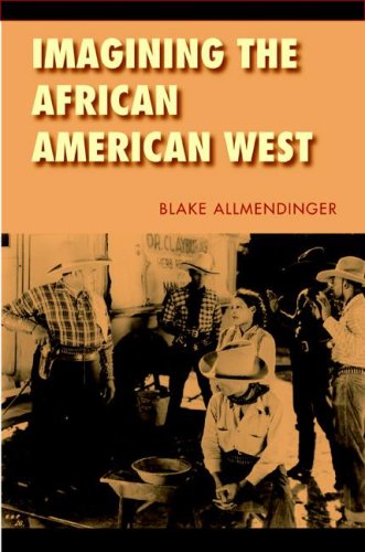Imagining The African American West Blake Allmendinger