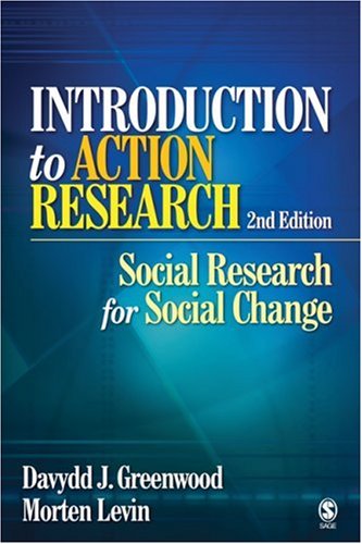 Introduction To Action Research Social Research For Social Change 2nd Davydd J Greenwood