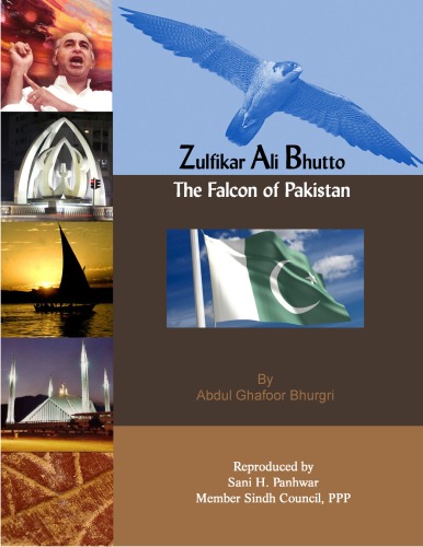 Zulfikar Ali Bhutto The Falcon Of Pakistan Abdul Ghafoor Bhurgri