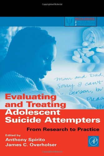 Evaluating And Treating Adolescent Suicide Attempters From Research To Practice 1st Edition Anthony Spirito