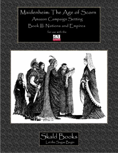 Maidenheim The Age Of Scorn Amazon Campign Setting Book Iii Nations And Empires Maidenheim D20fantasy Roleplaying St Kearney