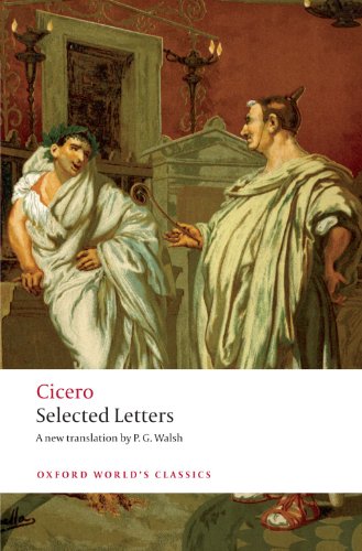 Cicero Selected Letters Cicero Pg Walsh Editor And Translator