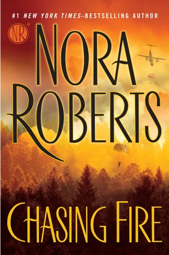 Chasing Fire 1st Nora Roberts