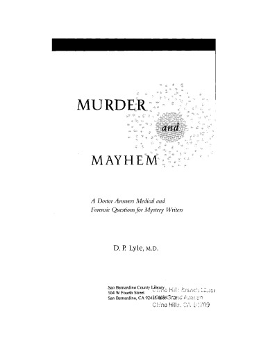 Murder And Mayhem A Doctor Answers Medical And Forensic Questions For Mystery Writers D P Lyle