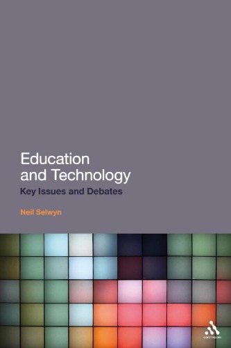 Education And Technology Key Issues And Debates 1st Edition Neil Selwyn