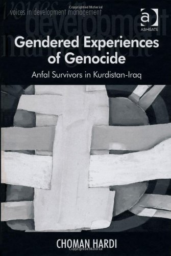Gendered Experiences Of Genocide Voices In Development Management Choman Hardi